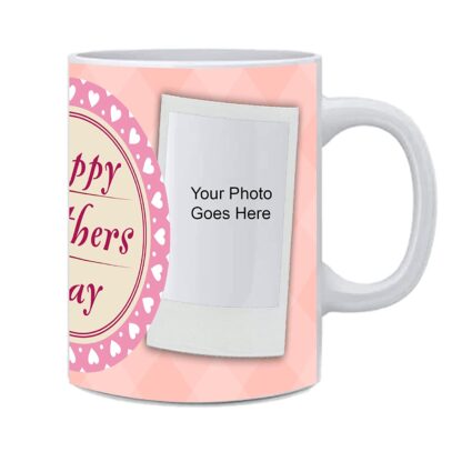 Customized Coffee, Tea for Wishing Happy Mothers Day Printed Mug (11Oz / 325ml)