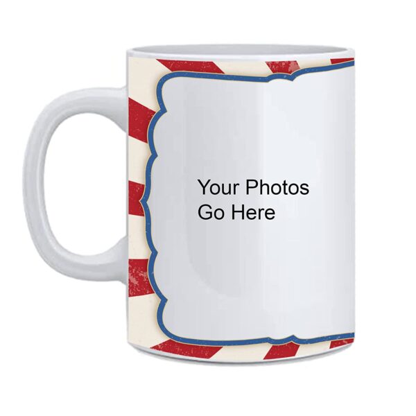 Personalized Ceramic  Printed Drinking Tea, Coffee and Milk Mug (11Oz / 325ml) - Image 2