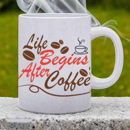 Life Begins After Coffee Printed White Ceramic Mug -325ml