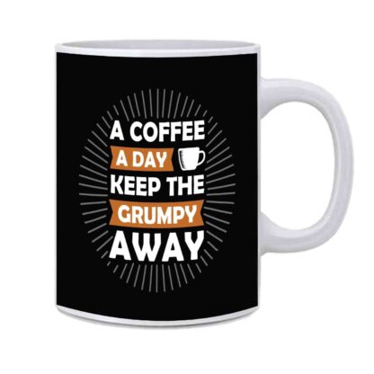 A Coffee A Day Keep The Grumpy Away Printed Ceramic White Mug With Handle - 350 ml - Image 2